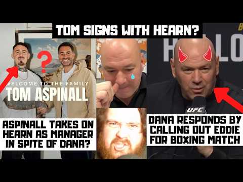 Tom Aspinall Signs With EDDIE HEARN? Dana White Responds? Calls Out Hearn For BOXING MATCH? Reaction